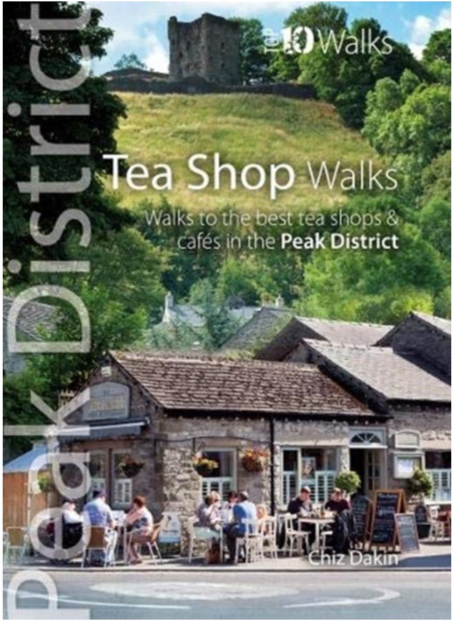 Tea Shop Walks : Walks to the best tea shops and cafes in the Peak District 
