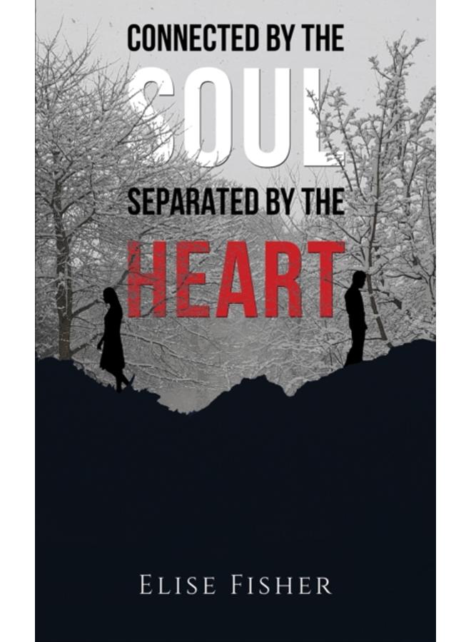 Connected by the Soul, Separated by the Heart 