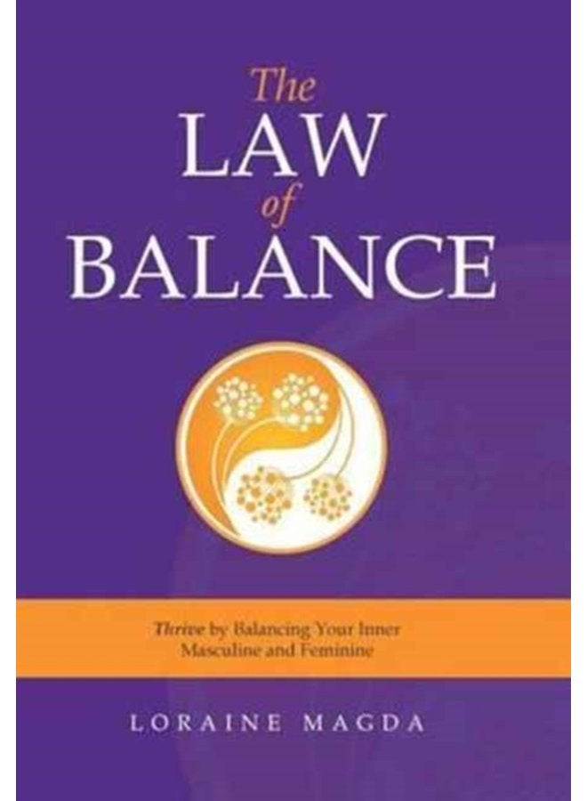 The Law of Balance Thrive by Balancing Your Inner Masculine and Feminine - Hardback