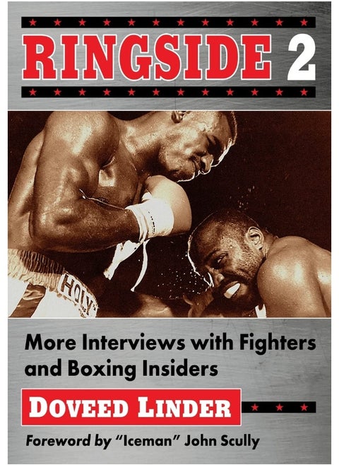 Ringside 2: More Interviews with Fighters and Boxing Insiders