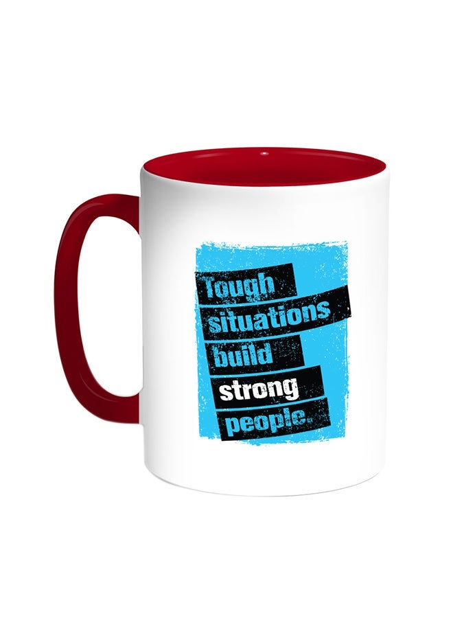 RYN Toughsituations Build Strong People Printed Coffee Mug Red/White 11ounce