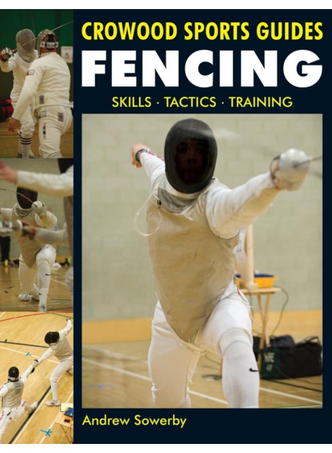 Fencing : Skills. Tactics. Training 