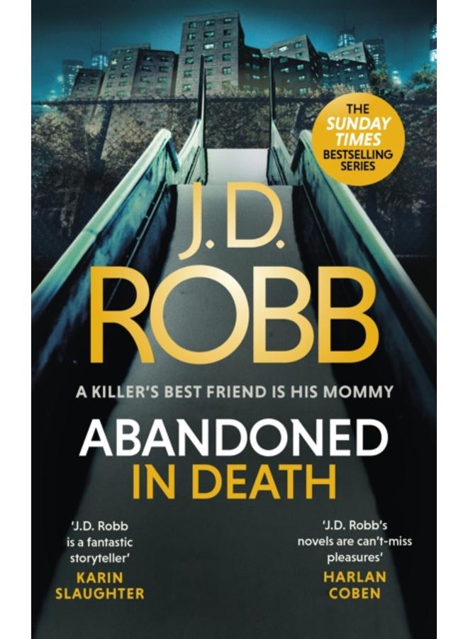 Abandoned in Death: An Eve Dallas thriller (In Death 54) 