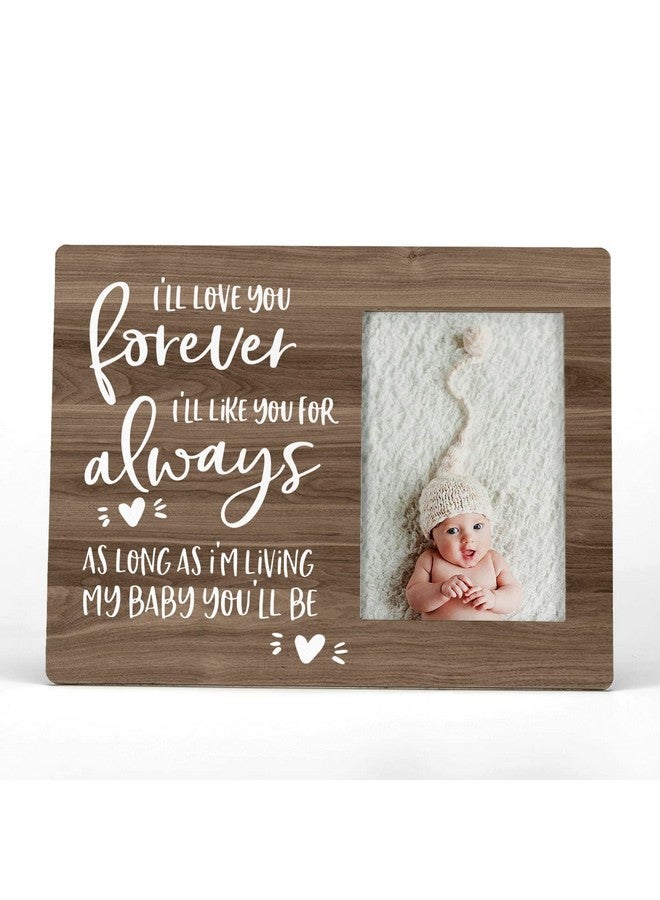 FONDCANYON 'I'll Love You Forever' & 'I'll Like You For Always' Picture Frame - Family & Couple Picture Frames, New Baby & Newborn Baby Shower Gifts (4x6 Inch Photo) - Image 1
