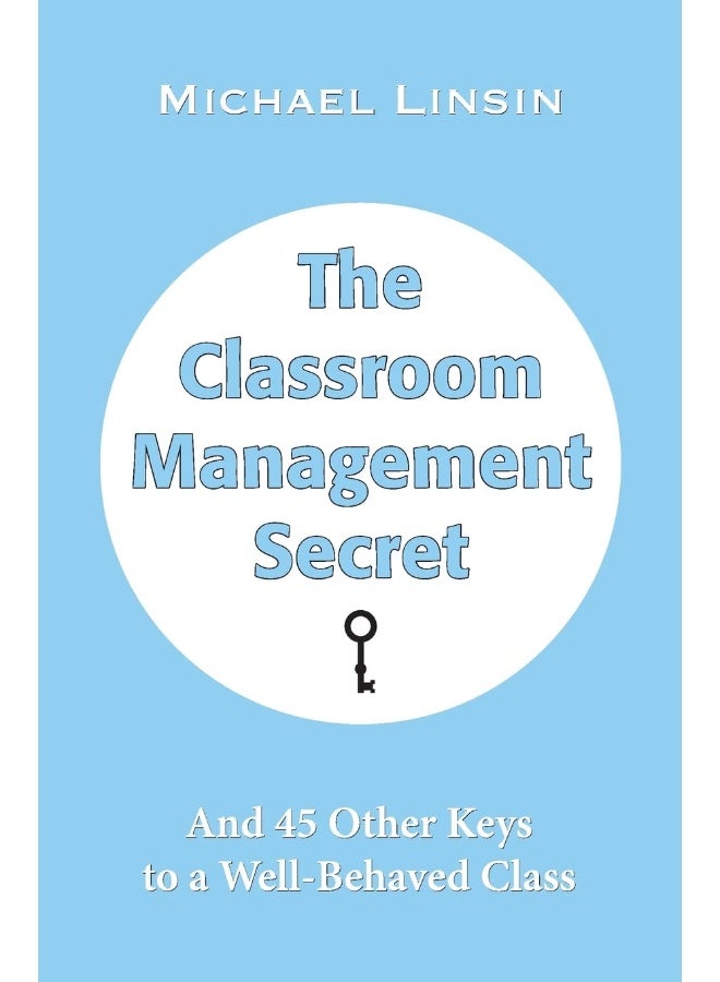 سر إدارة الفصل: و 45 مفتاحًا آخر لفصل دراسي منضبط