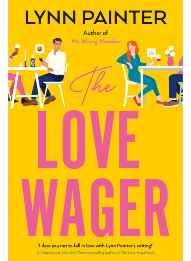 The Love Wager : The addictive fake dating romcom from the author of Mr Wrong Number 