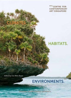 Climates. Habitats. Environments. 