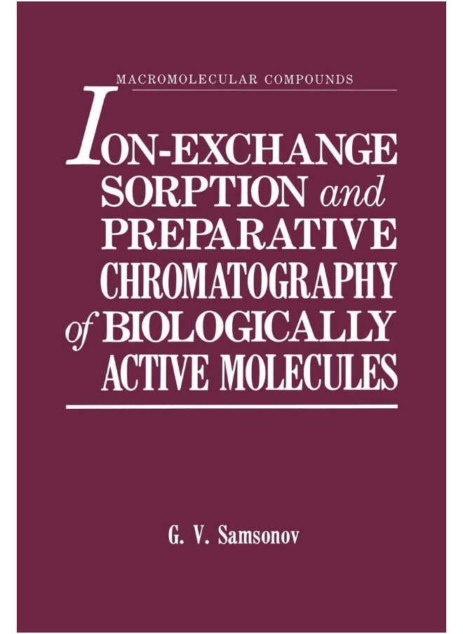 null - Ion-Exchange Sorption and Preparative Chromatography of Biologically Active Molecules - Image 1