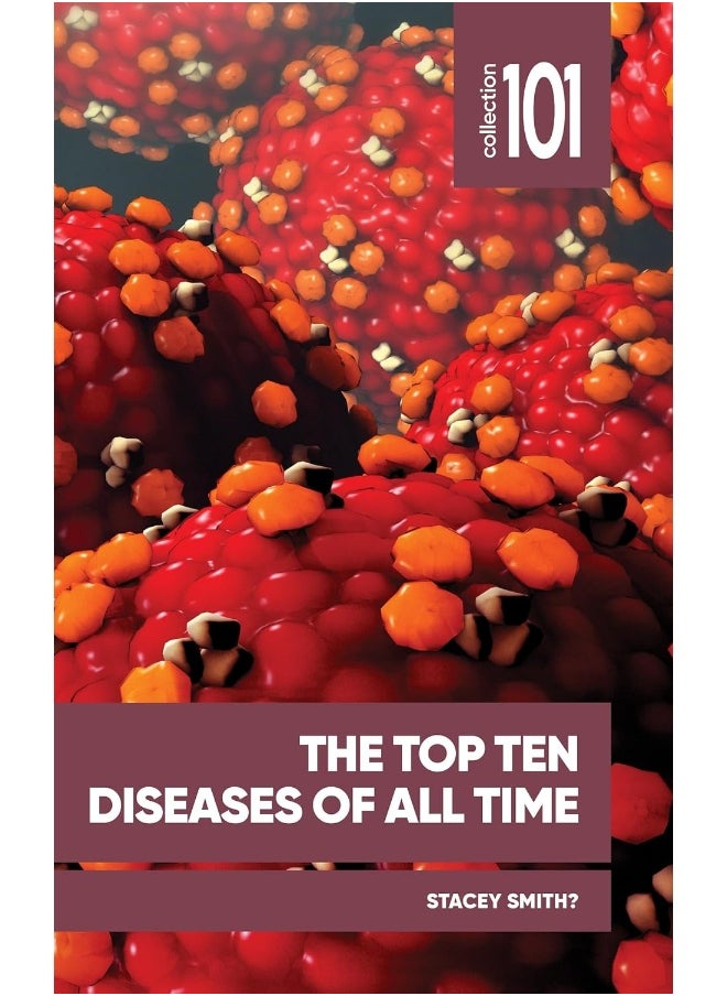 The Top Ten Diseases of All Time  - Image 2