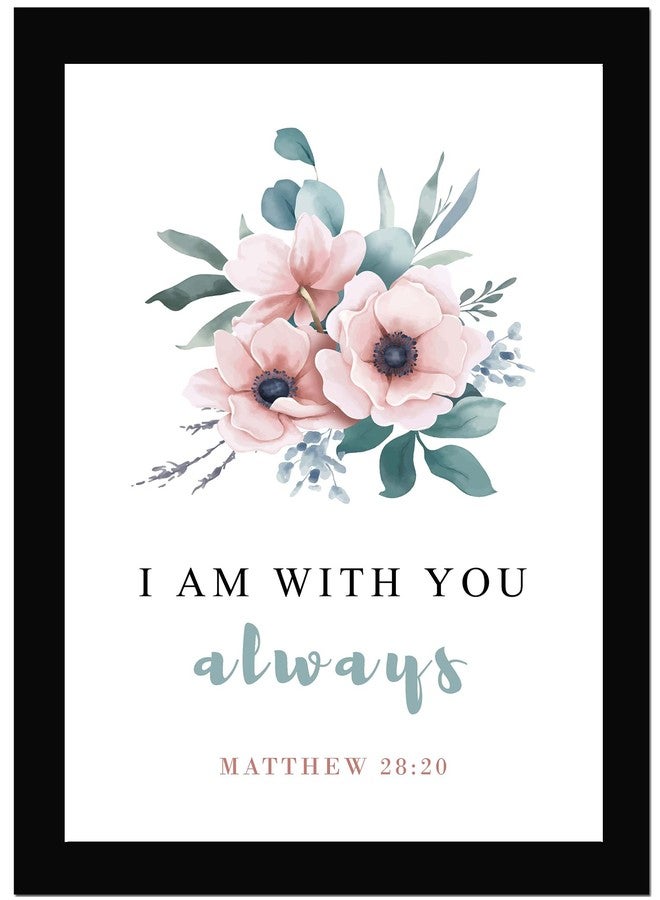 AR Creative I Am With You Always - Bible Verse Wall Photo Framed Wall Poster, Bible Quotes Print with Frame, Home, Office Decor, Bible Quotes Poster (13.6 inch x 10.2 inch) - Image 1