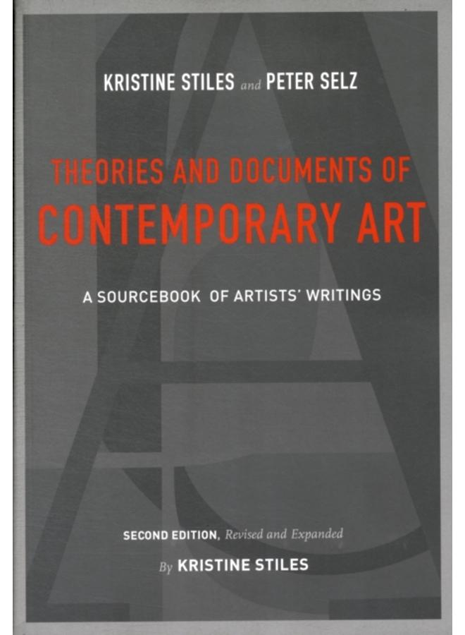 Theories and Documents of Contemporary Art : A Sourcebook of Artists' Writings (Second Edition, Revised and Expanded by Kristine Stiles)