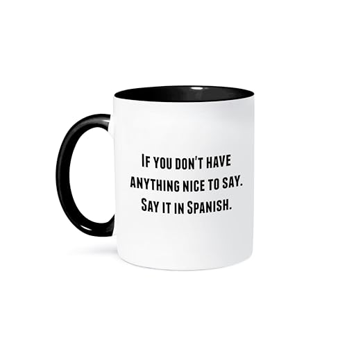 3dRose If You Don't Have Anything Nice to Say It in Spanish Ceramic Mug, 1 Count (Pack of 1), Black - Image 1