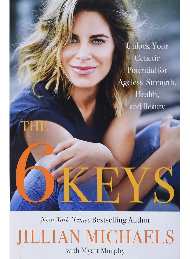 The 6 Keys: Unlock Your Genetic Potential for Ageless Strength - Image 1