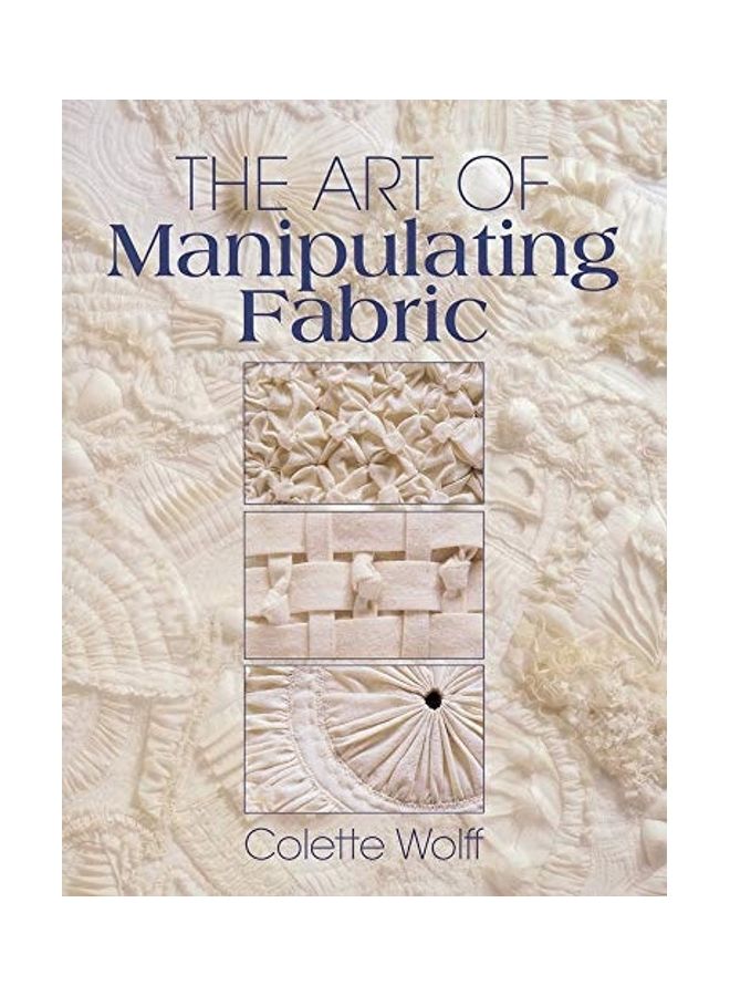 ART OF MANIPULATING FABRIC