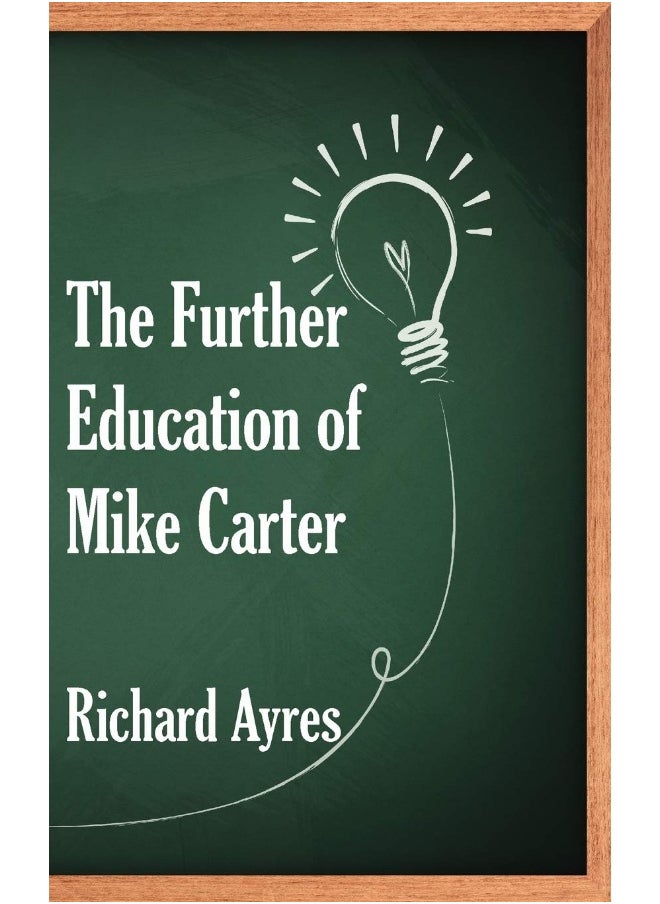 The Further Education of Mike Carter 