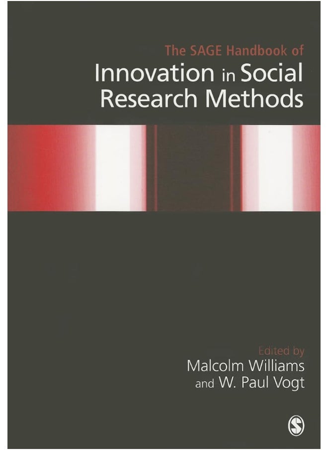 The SAGE Handbook of Innovation in Social Research Methods 