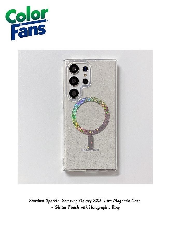 Color Fans Stardust Sparkle: Samsung Galaxy S23 Ultra Magnetic Case - Glitter Finish with Holographic Ring 