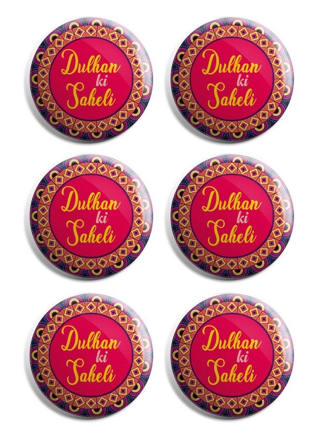 Yey 6 Pcs Dulhan Ki Saheli Wedding Pin Badges,Multicolor - Image 2