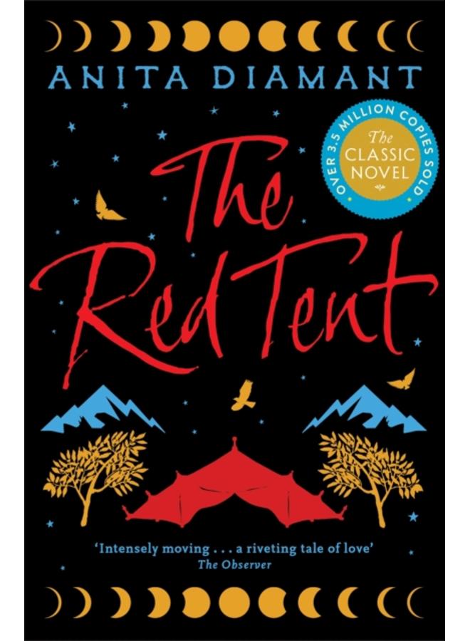 The Red Tent : The bestselling classic - a feminist retelling of the story of Dinah