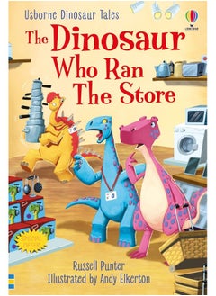 Dinosaur Tales: The Dinosaur who Ran the Store 