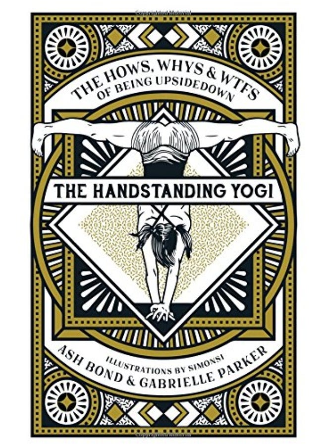 The Handstanding Yogi: The Hows, Whys & WTFs of Being Upside Down - pzsku/Z2E9FEF1817F8BED03639Z/45/_/1741773423/d5679feb-90bd-4746-b3a8-5efc99d52dd9