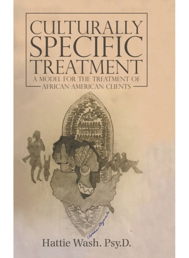 Culturally Specific Treatment A Model for the Treatment of African American Clients - Hardback