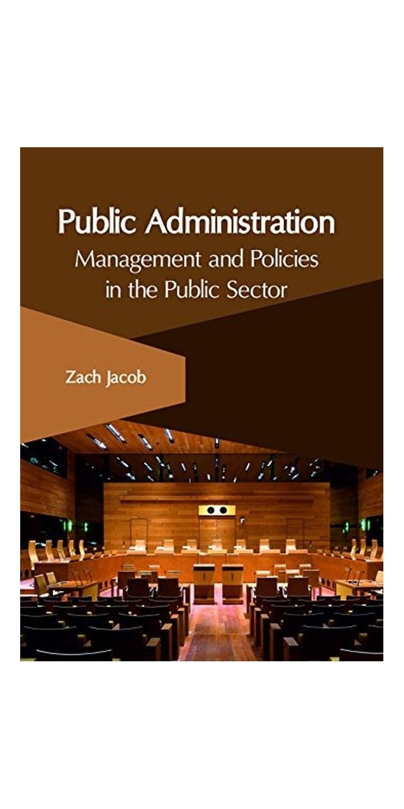 Public Administration: Management and Policies in the Public Sector | Hardcover | Published by CLANRYE INTERNATIONAL