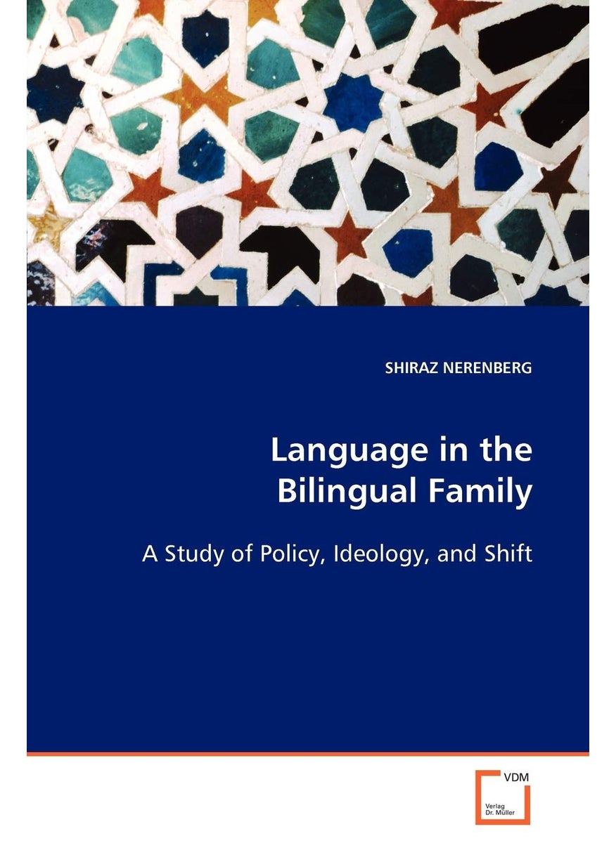 Language in the Bilingual Family: A Study of Policy, Ideology and Shift  - Image 1