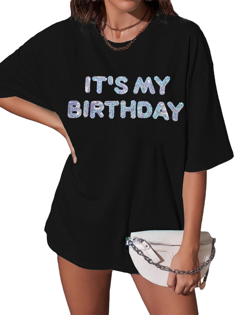 MYHALF Women Oversized Sequin Birthday Shirt: It's My Birthday Graphic Tees Funny Sparkling Girl Short Sleeve Crewneck Outfit Black - Image 2