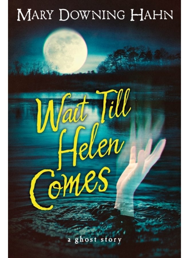 Wait Till Helen Comes A Ghost Story - Paperback