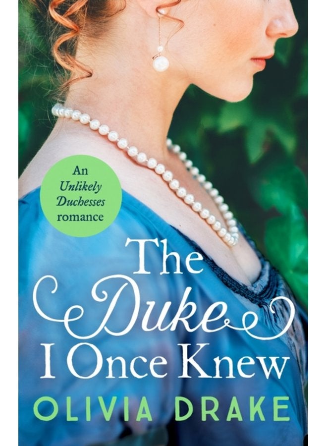 The Duke I Once Knew An enchanting second chance Regency romance - Paperback