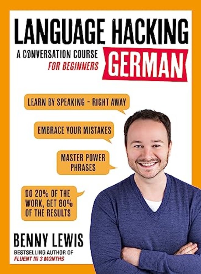 LANGUAGE HACKING GERMAN (Learn How to Speak German - Right Away) : A Conversation Course for Beginners (Language Hacking)