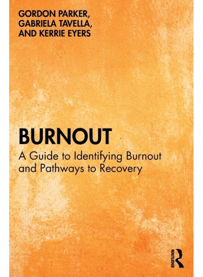 Burnout A Guide to Identifying Burnout and Pathways to Recovery - Paperback