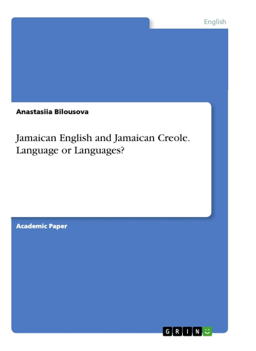 Jamaican English and Jamaican Creole. Language or Languages? 