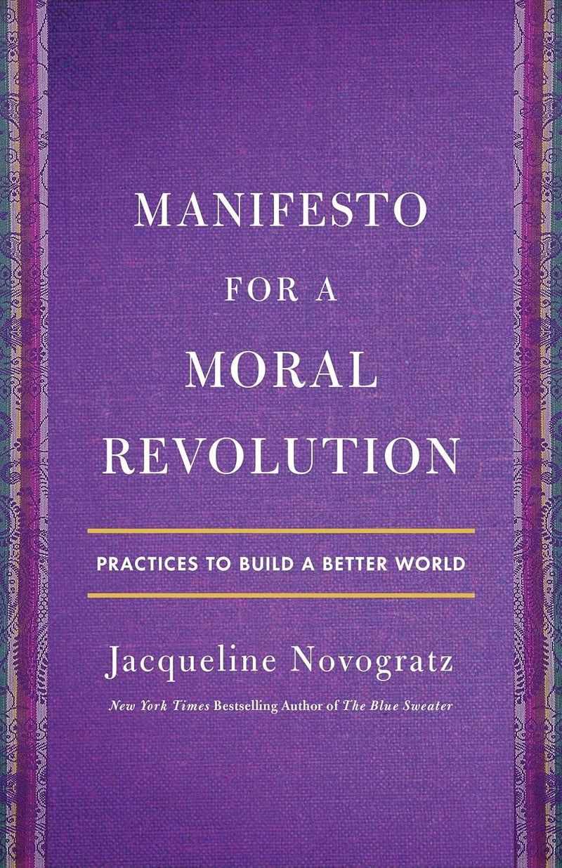 Henry Holt Manifesto for a Moral Revolution: Practices to Build a Better World
