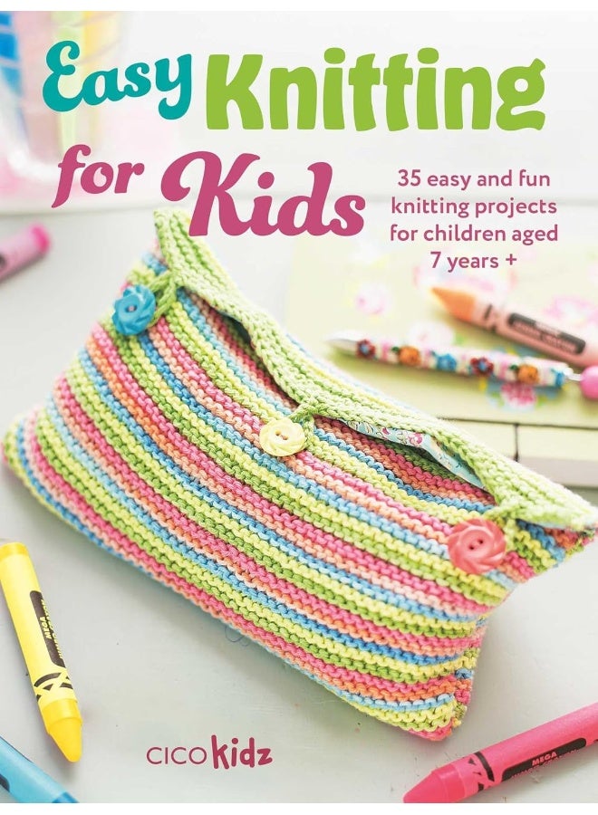 Easy Knitting for Kids: 35 Easy and Fun Knitting Projects for Children Aged 7 Years + - Image 1