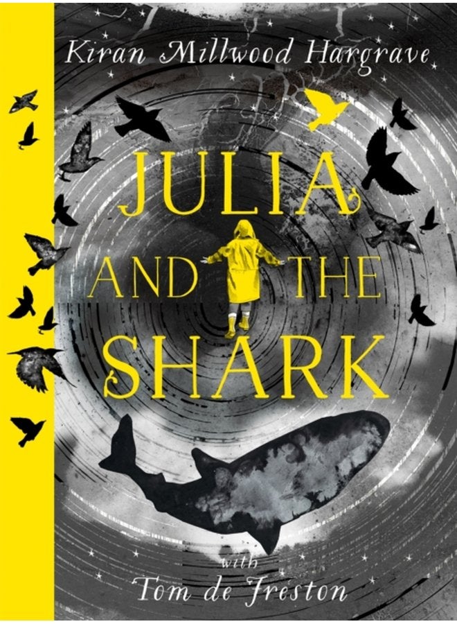Julia and the Shark An enthralling uplifting adventure story from the creators of LEILA AND THE BLUE FOX - Hardback