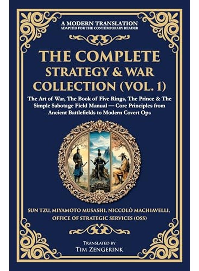 The Complete Strategy & War Collection (Vol. 1): The Art Of War, The Book Of Five Rings, The Prince
