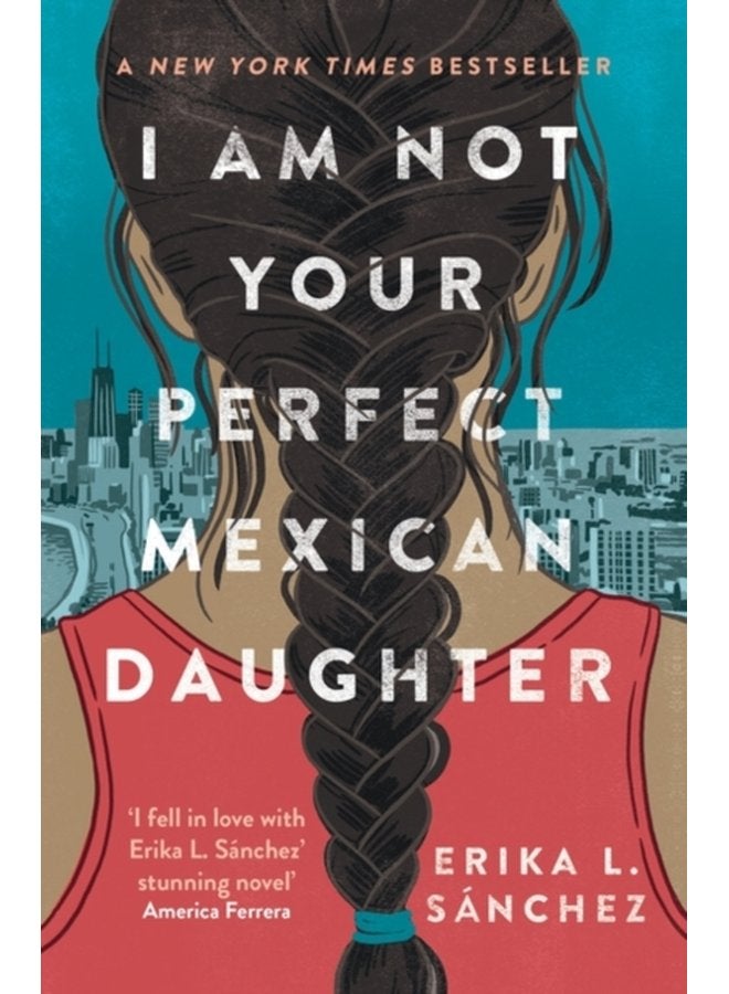 I Am Not Your Perfect Mexican Daughter A Time magazine pick for Best YA of All Time - Paperback