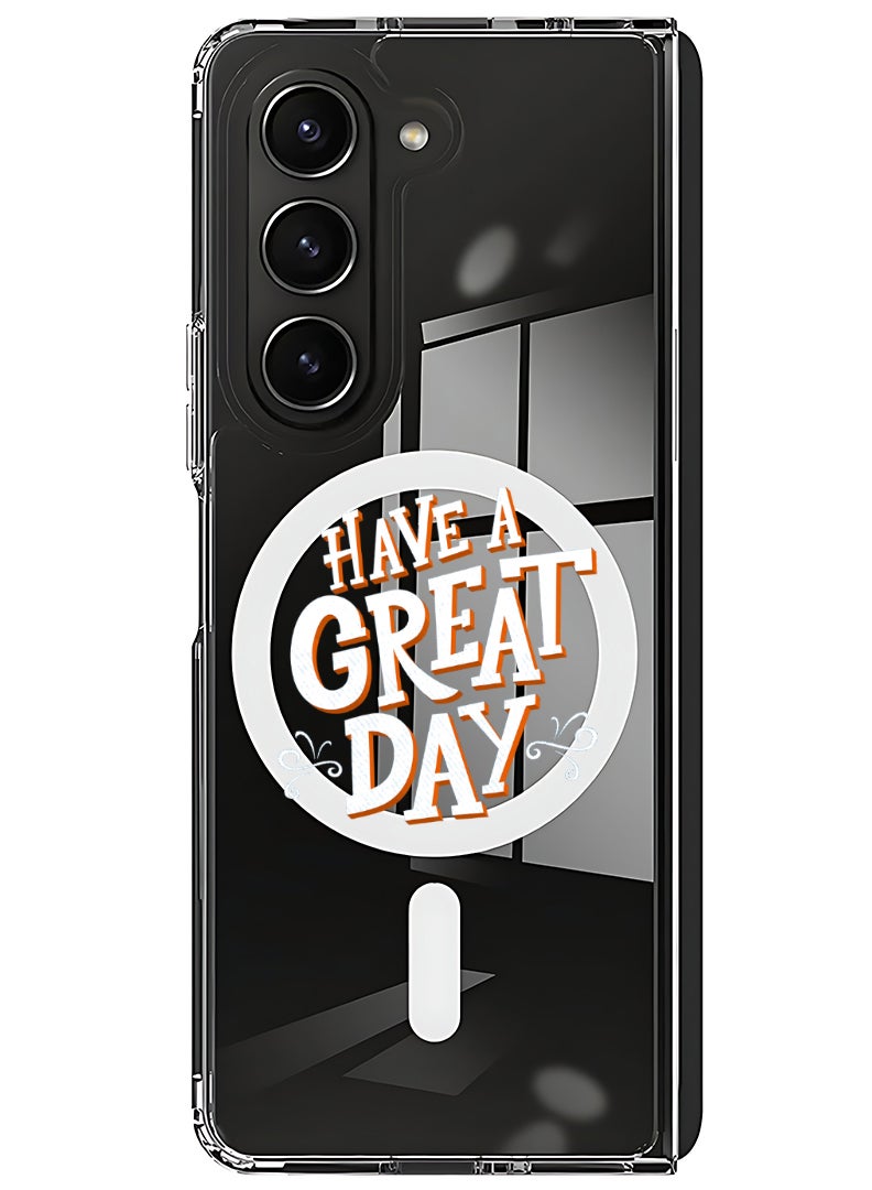 Theodor Magnetic Case for Samsung Galaxy Z Fold 5 Compatible with MagSafe Wireless Charging, Shockproof Phone Bumper Cover have a great day - Image 1