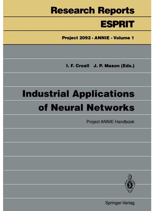 Industrial Applications of Neural Networks