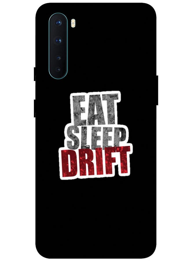 EYE CATCH - Protective Case Cover For OnePlus Nord Smart Series Printed Protective Case Cover for OnePlus Nord Eat Sleep Drift - Image 1