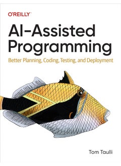 Ai-Assisted Programming: Better Planning, Coding, Testing, and Deployment 