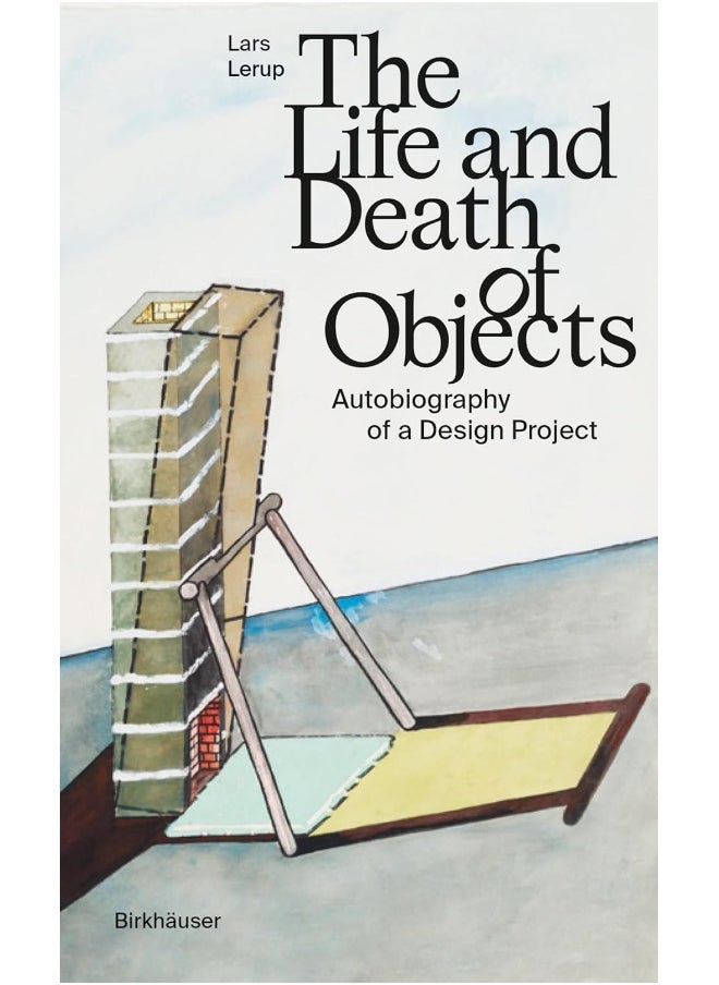 The Life and Death of Objects: Autobiography of a Design Project  - Image 1