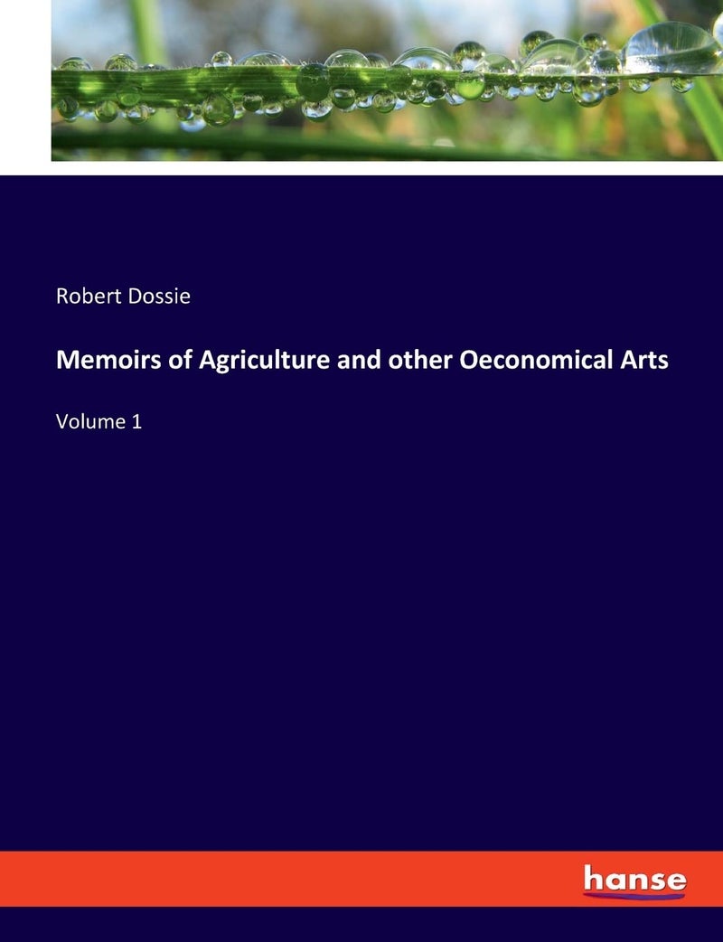 Memoirs of Agriculture and other Oeconomical Arts: Volume 1  - Image 1