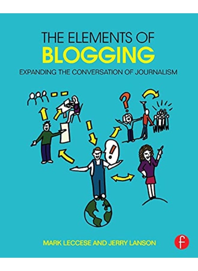 The Elements Of Blogging Expanding The Conversation Of Journalism