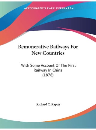 Remunerative Railways For New Countries: With Some Account Of The First Railway In China (1878) - pzsku/Z2ED1B77990D3402C65F4Z/45/1747743082/6dc766fb-0c3b-473b-a03d-a2ea58bc14a2