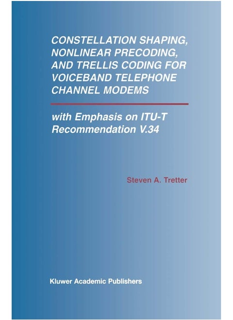 Constellation Shaping, Nonlinear Precoding, and Trellis Coding for Voiceband Telephone Channel Modems: with Emphasis on ITU-T Recommendation V.34