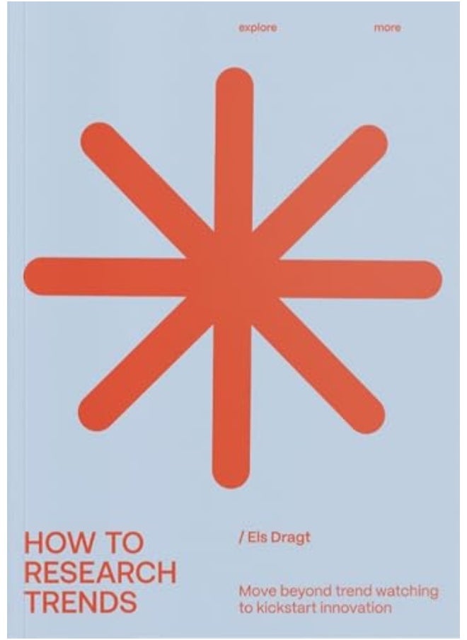 null - How To Research Trends Revised Edition Move Beyond Trendwatching To Kickstart Innovation - Image 1