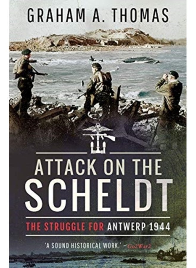 Attack on the Scheldt The Struggle for Antwerp 1944 - Paperback